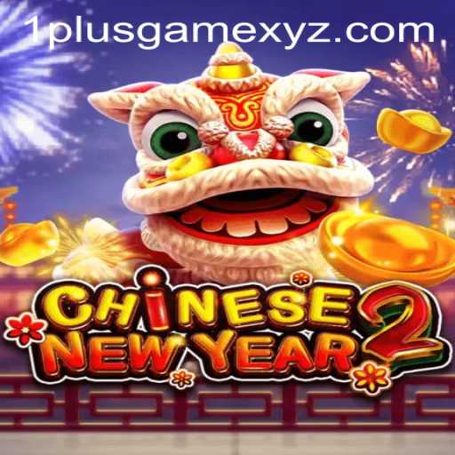 Discover the Excitement of CHINESENEWYEAR2: The Celebratory Game by 1plusgame